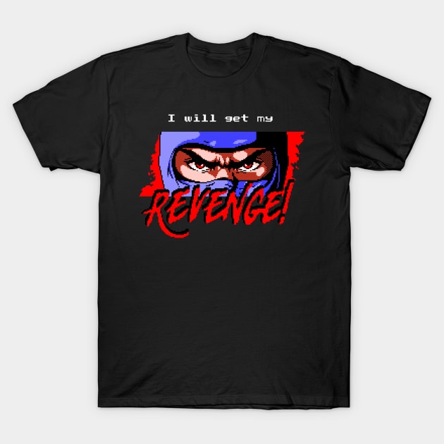 Revenge T-Shirt by RetroPixelWorld